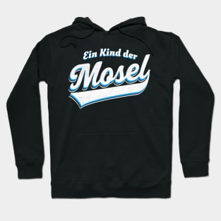 Ein Kind der Mosel Hoodie